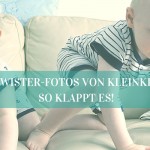Geschwister-Fotos von Kleinkindern: So klappt es!