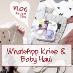 Vlog: Die WhatsApp Krise und der Baby Haul