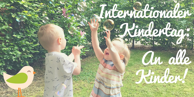 Internationaler Kindertag: An alle Kinder!