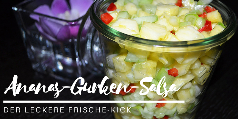 Leckerer Frische-Kick: Ananas-Gurken-Salsa