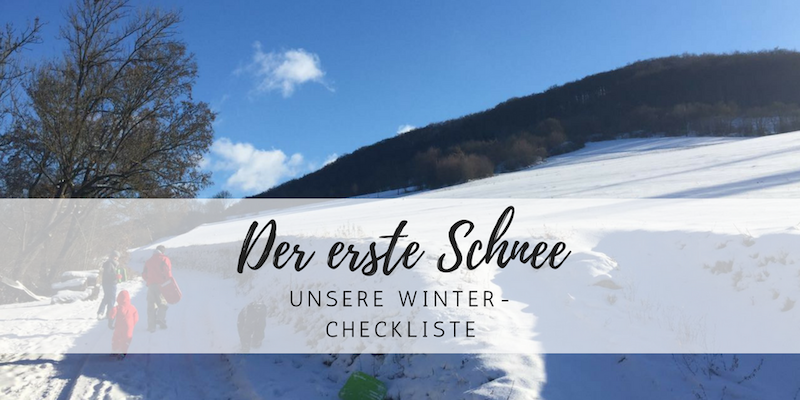 Arthur im Schnee & unsere Winter-Checkliste