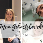 Vlog: Mein Geburtsbericht (Teil 1)