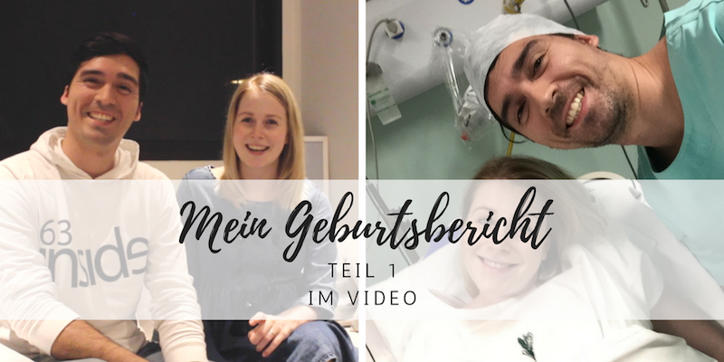 Vlog: Mein Geburtsbericht (Teil 1)