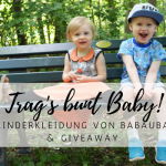 Trag’s bunt, Baby: Kinderkleidung von Babauba & Giveaway