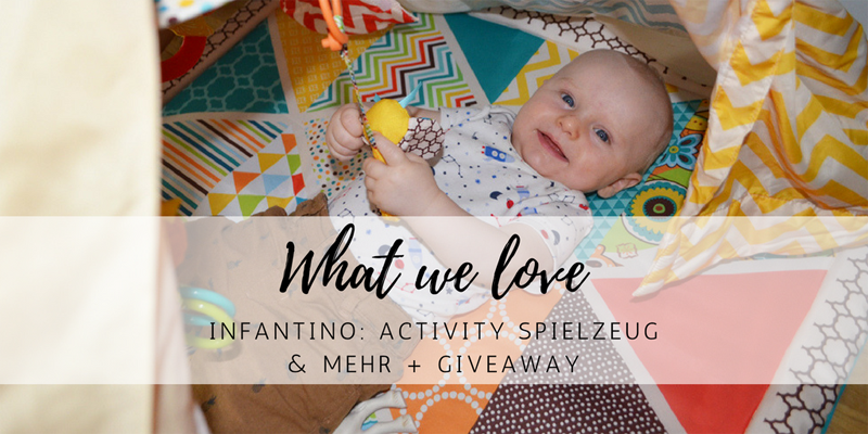 What we love: Infantino – Activity Spielzeug und mehr + Giveaway