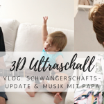 Vlog: 3D Ultraschall, Musik mit Papa und Arthurs beste Momente