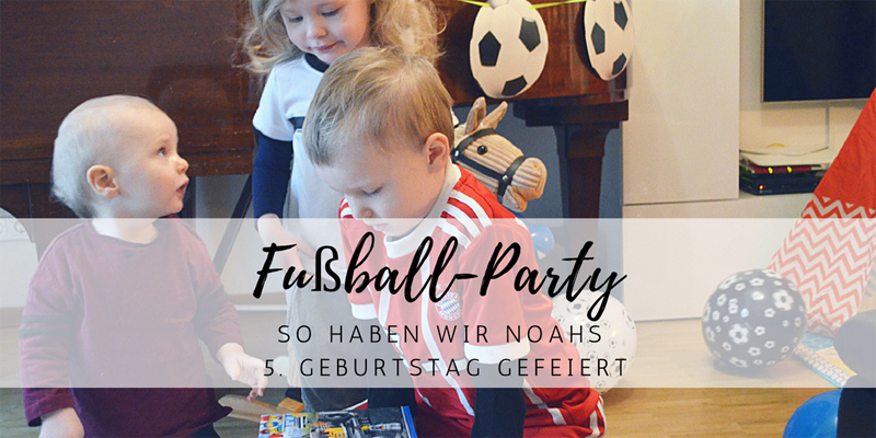 Fußball-Party: Noahs 5. Geburtstag