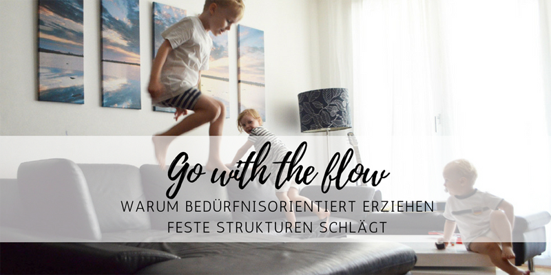 Go with the flow: bedürfnisorientiert Erziehen
