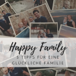 5 Tipps für eine glückliche Familie