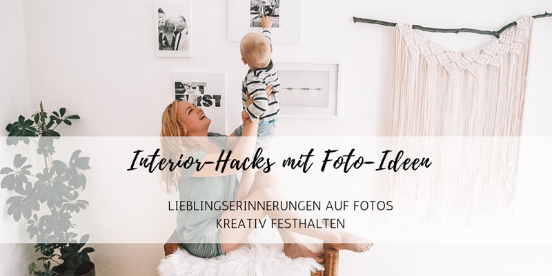 Interior Hacks mit Foto-Ideen: Lieblingserinnerungen kreativ festhalten