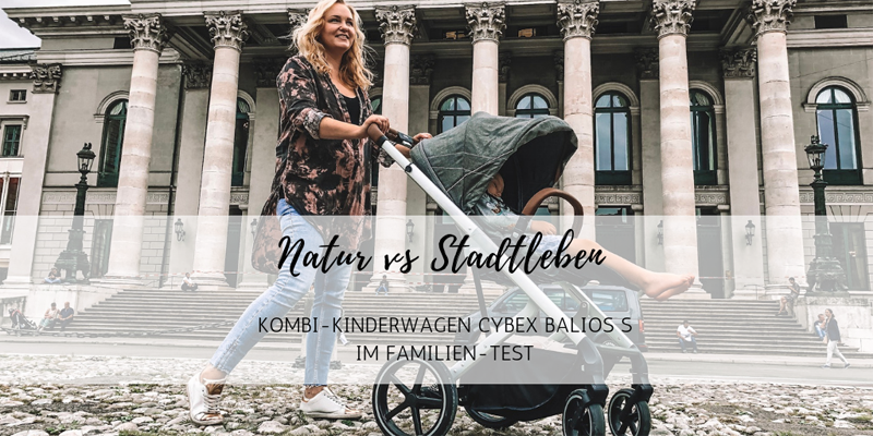 Natur vs Stadtleben: Kombi-Kinderwagen Cybex Balios S im Familien-Test