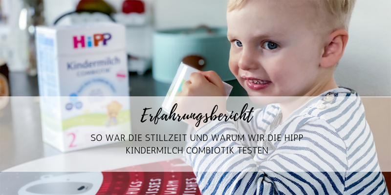 Erfahrungsbericht: So war die Stillzeit und warum wir die HiPP Kindermilch Combiotik testen