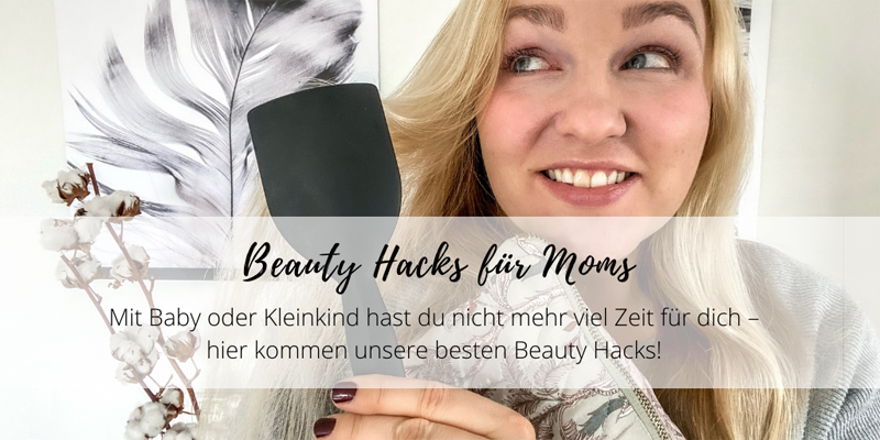 Beauty Hacks: So sparst du als junge Mutter Zeit!