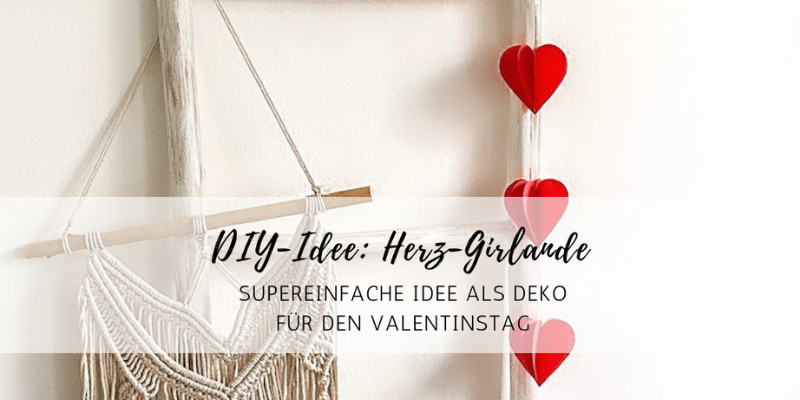 DIY-Idee: Herz-Girlande als Deko für den Valentinstag